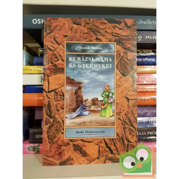Bertolt Brecht: Kurázsi mama és gyermekei