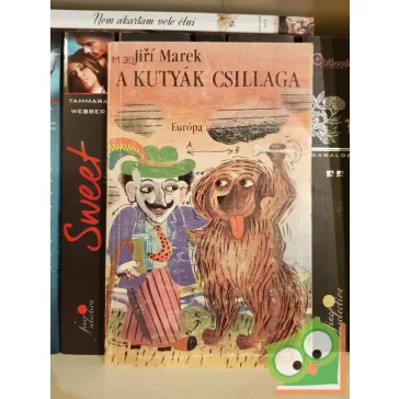   Jiří Marek: A kutyák csillaga - avagy szívderítő kutyatörténetek