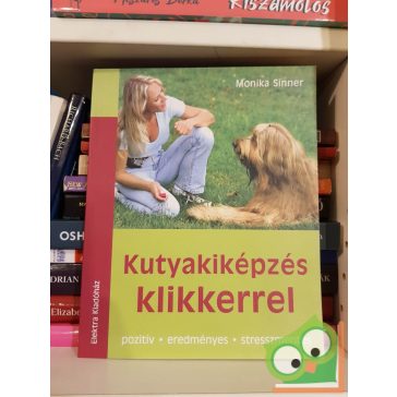 Monika Sinner: Kutyakiképzés klikkerrel