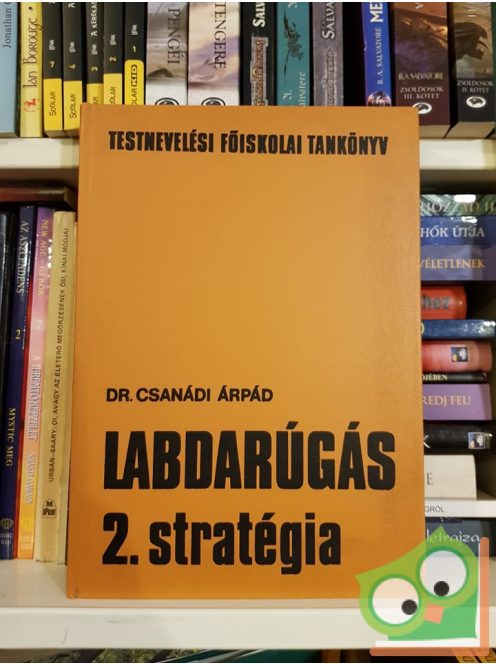 Dr. Csanádi Árpád: Labdarúgás 2. stratégia