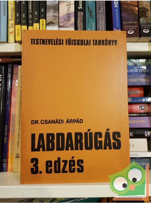 Dr. Csanádi Árpád: Labdarúgás 3. edzés