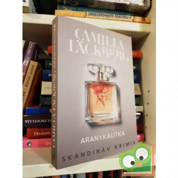   Camilla Läckberg: Aranykalitka (Faye 1.) (Skandináv krimik)(új)