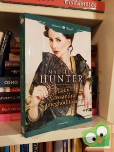   Madeline Hunter: Lady Cassandra meghódítása (Fairbourne kvartett 2.) (Romantikus regények)