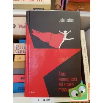 Lola Lafon: A kis kommunista, aki sosem mosolygott