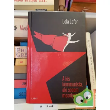 Lola Lafon: A kis kommunista, aki sosem mosolygott