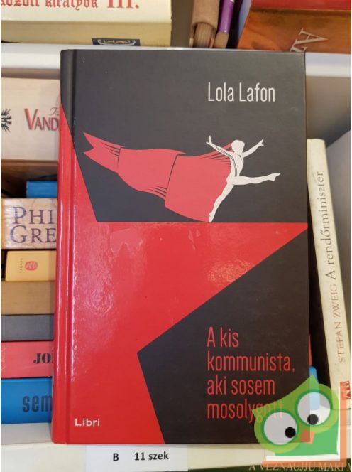 Lola Lafon: A kis kommunista, aki sosem mosolygott