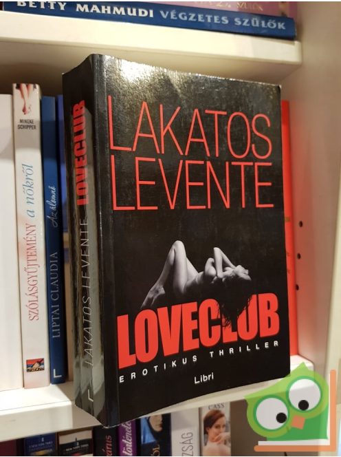 Lakatos Levente: Loveclub (Dr. Lengyel 1.)  - Dedikált!