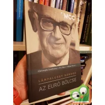Lámfalussy Sándor: Az ​euró bölcse