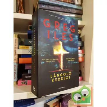   Greg Iles: Lángoló kereszt  (Penn Cage 4.) (Natchez-trilógia 1.)