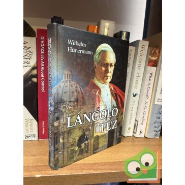 Wilhelm Hünermann: Lángoló tűz