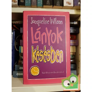 Jacqueline Wilson: Lányok késésben lanyok-kesesben