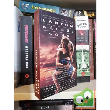 Betty Mahmudi, William Hoffer: Lányom nélkül soha I.