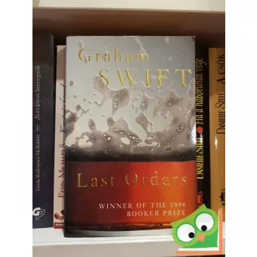 Graham Swift: Last Orders (Angol)