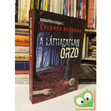   Dolores Redondo: A láthatatlan őrző (Navarra-trilógia 1.)