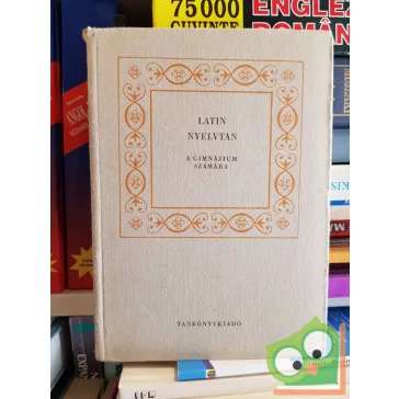   Németh János (szerk.): Latin nyelvtan a gimnáziumok számára