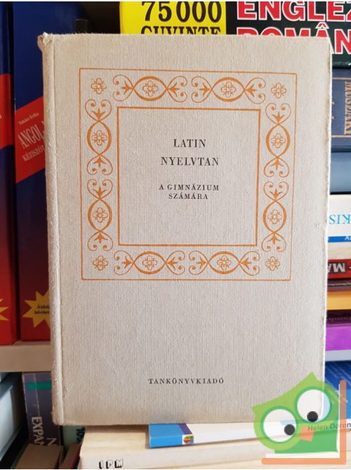 Németh János (szerk.): Latin nyelvtan a gimnáziumok számára