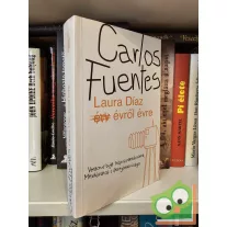 Carlos Fuentes: Laura Díaz évről évre