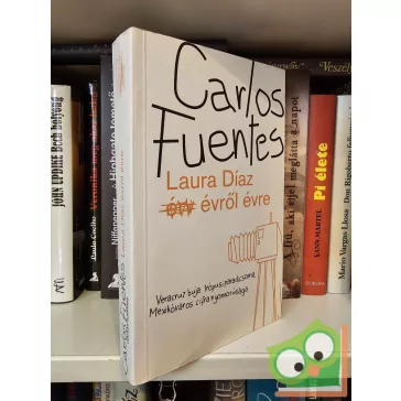 Carlos Fuentes: Laura Díaz évről évre