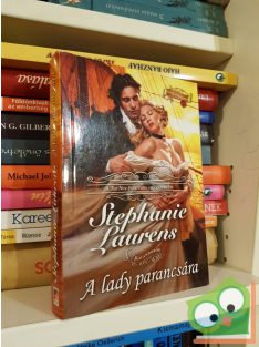   Stephanie Laurens: A lady parancsára (Kalandorok 1.) (arany széphistória)
