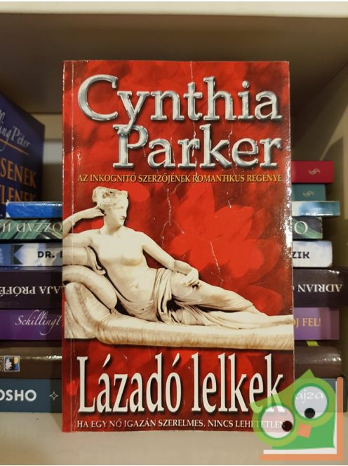 Cynthia Parker: Lázadó lelkek
