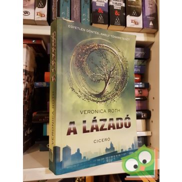 Veronica Roth: A lázadó (Divergent 2.)