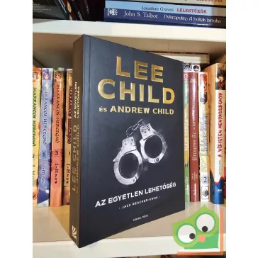  Lee Child - Andrew Child: Az egyetlen lehetőség (Jack Reacher 27.)