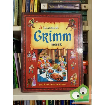 Jakob Grimm - Wilhelm Grimm: A legszebb Grimm mesék