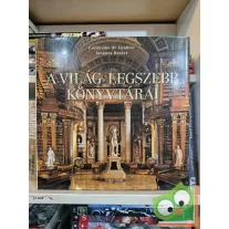   Guillaume de Laubier, Jacques Bosser: A világ legszebb könyvtárai