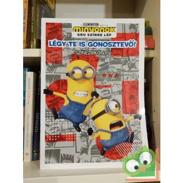   Minyonok - Gru színre lép - Légy te is gonosztevő! (Színezőkönyv)