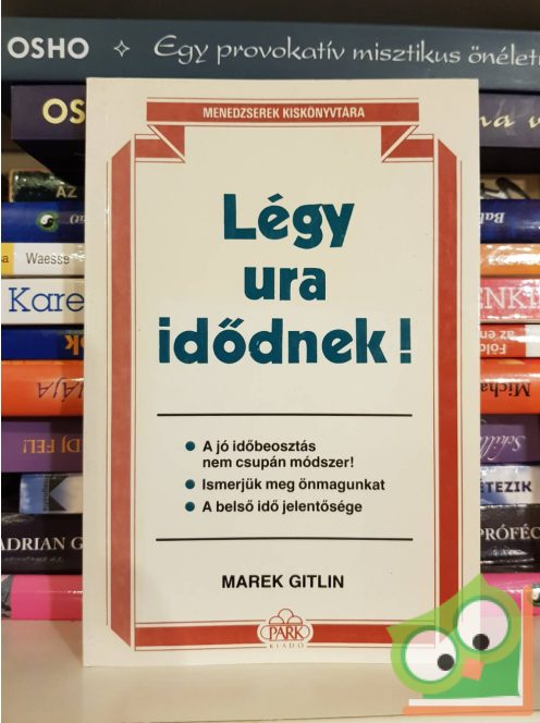 Marek Gitlin: Légy ura idődnek! (Menedzserek kiskönyvtára)