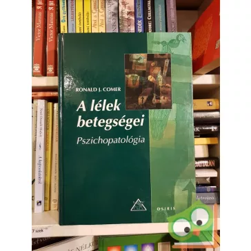 Ronald J. Comer: A lélek betegségei