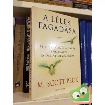 M. Scott Peck: A lélek tagadása