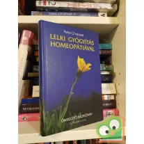 Peter Chappell: Lelki gyógyítás homeopátiával
