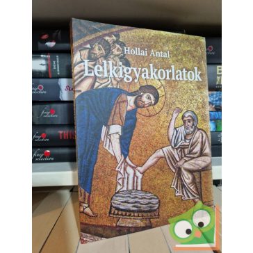 Hollai Antal: Lelkigyakorlatok