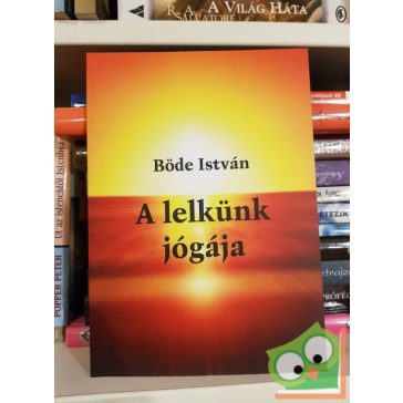 Böde István: A lelkünk jógája (ritka)