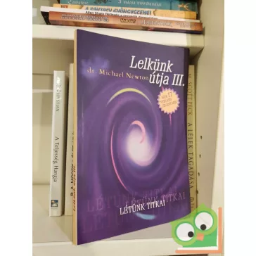 Michael Newton: Lelkünk útja III.