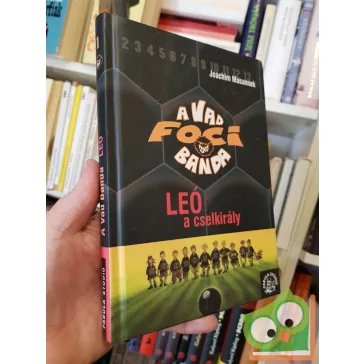 Joachim Masannek: Leó, a cselkirály (A Vad Focibanda 1.)