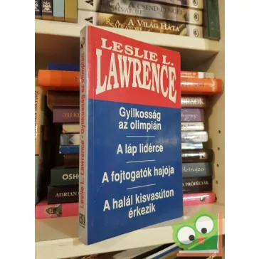   Leslie L. Lawrence: Gyilkosság az olimpián - A láp lidérce - A fojtogatók hajója - A halál kisvasúton érkezik