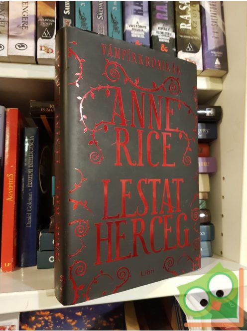 Anne Rice: Lestat herceg (Vámpírkrónikák 11.)