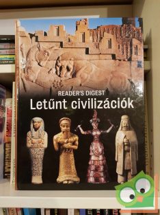   Vadász Géza (szerk.): Letűnt civilizációk (Reader's digest)