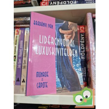 Bradányi Iván: Lidércnyomás luxuskivitelben