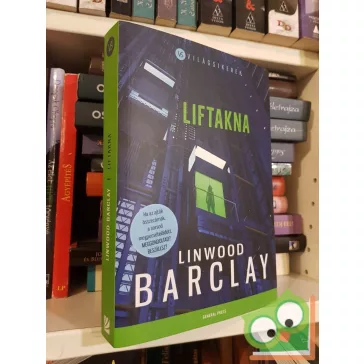Linwood Barclay: Liftakna  (Világsikerek sorozat)