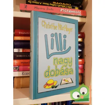 Christine Nöstlinger: Lilli nagy dobása