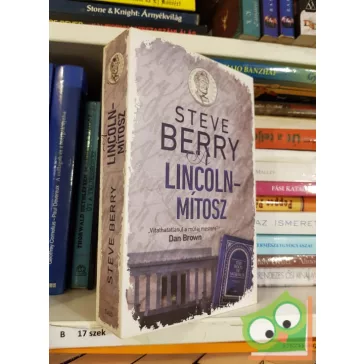 Steve Berry: A Lincoln-mítosz (Cotton Malone 9.)
