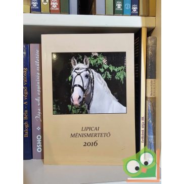 Novotni Péter (szerk.): Lipicai ménismertető 2016
