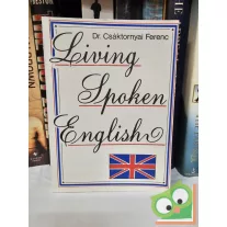 Csáktornyai Ferenc: Living Spoken English