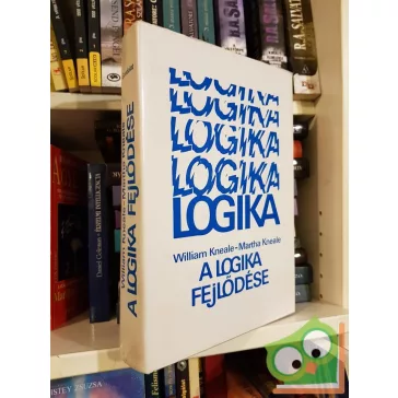 William Kneale, Martha Kneale: A logika fejlődése