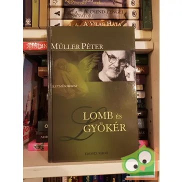 Müller Péter: Lomb és gyökér