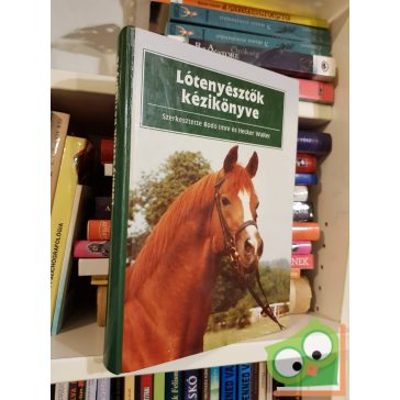   Bodó Imre (szerk.) - Hecker Walter (szerk.): Lótenyésztők kézikönyve (ritka)