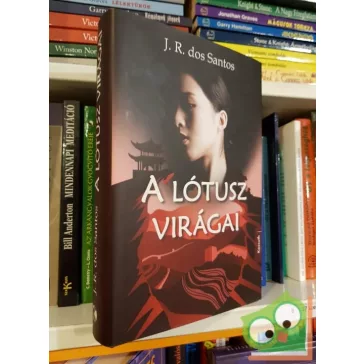 J. R. dos Santos: A lótusz virágai (A lótusz virágai 1.)